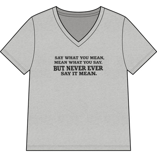 Printify T-Shirt Athletic Heather / S Say What You Mean Relaxed V-Neck Tee