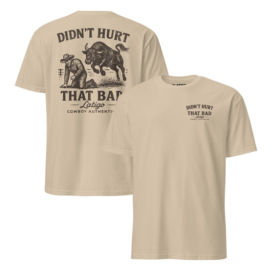 Latigo-Cowboy Authentics Didn't Hurt Tee