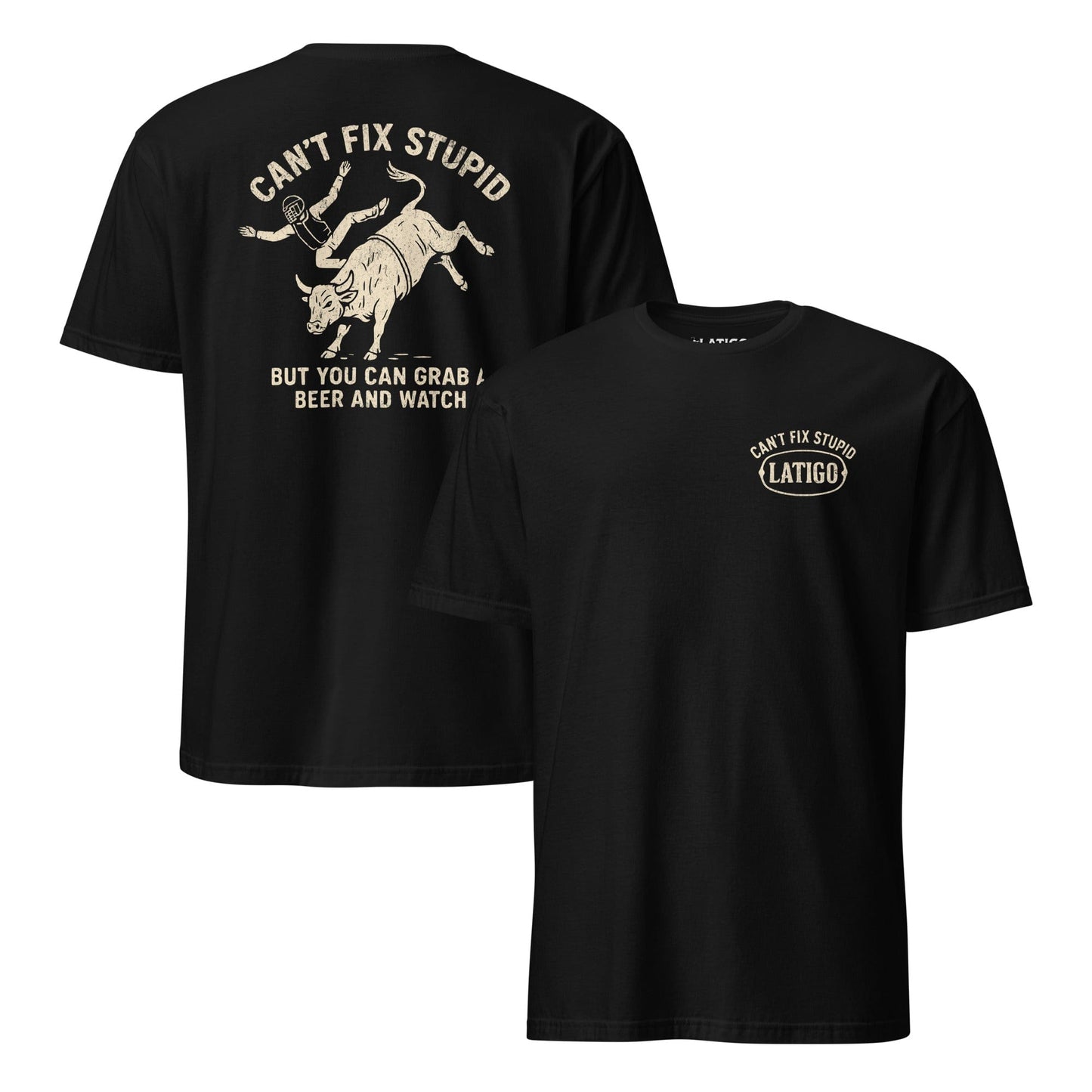 Latigo-Cowboy Authentics Fix Stupid Tee