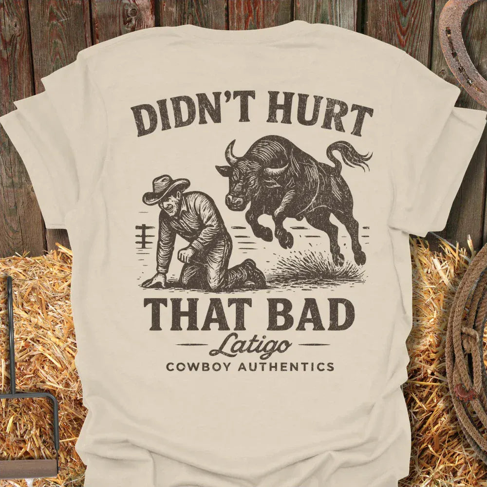 Latigo-Cowboy Authentics Natural / S Didn't Hurt Tee