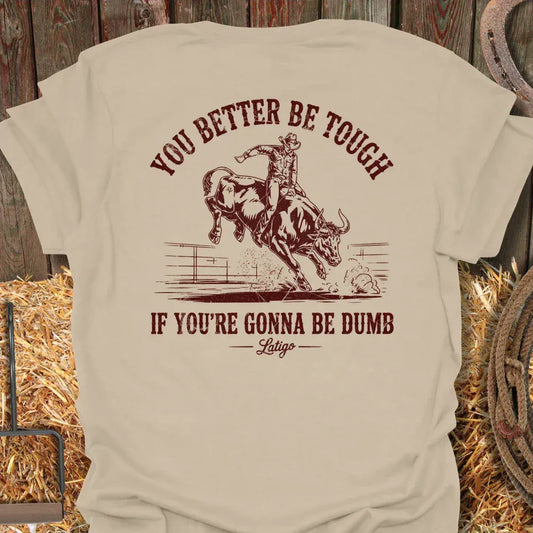 Latigo-Cowboy Authentics Sand / S Dumb Tough  Tee