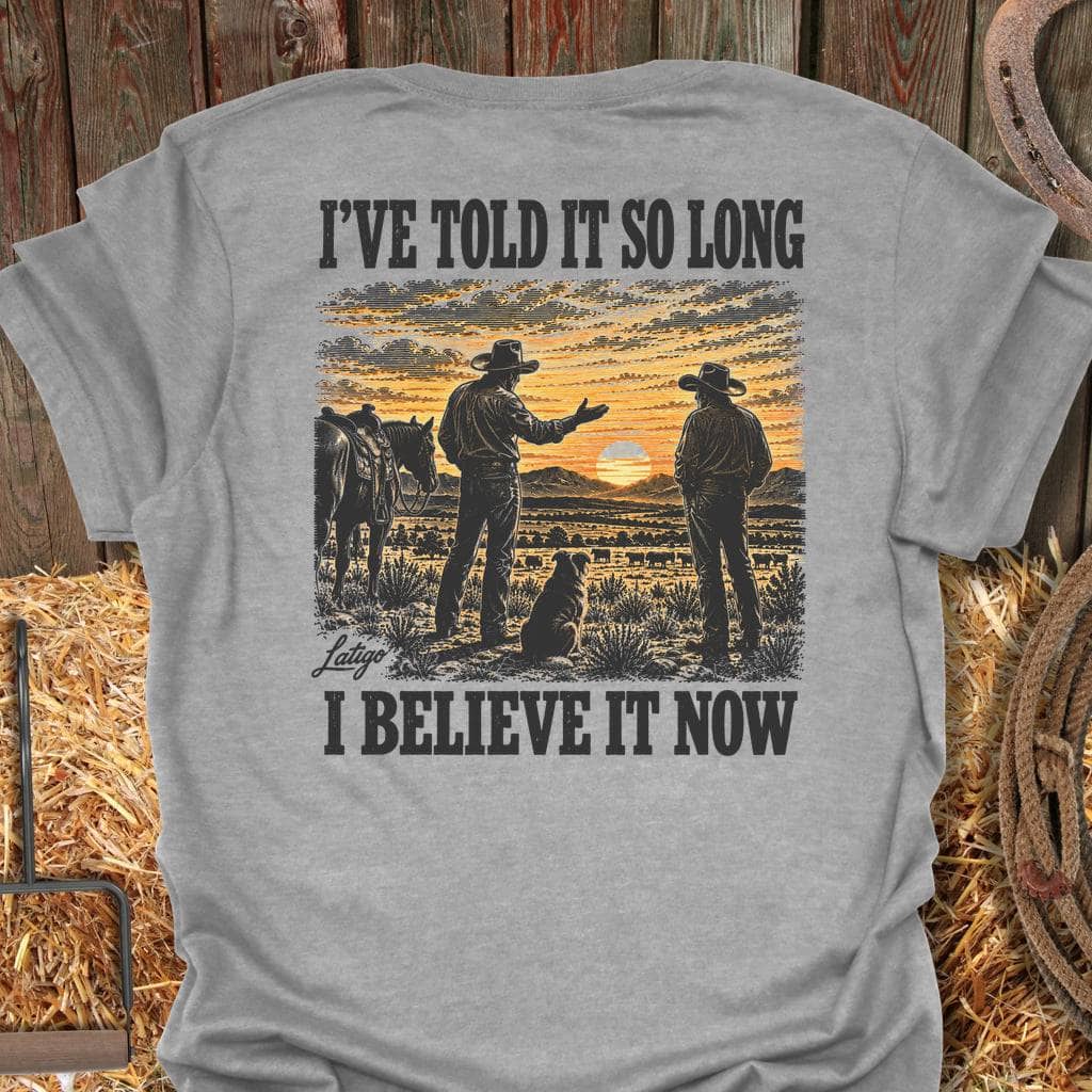 Latigo Cowboy Believe It Now Tee T-Shirt S / Sport Grey