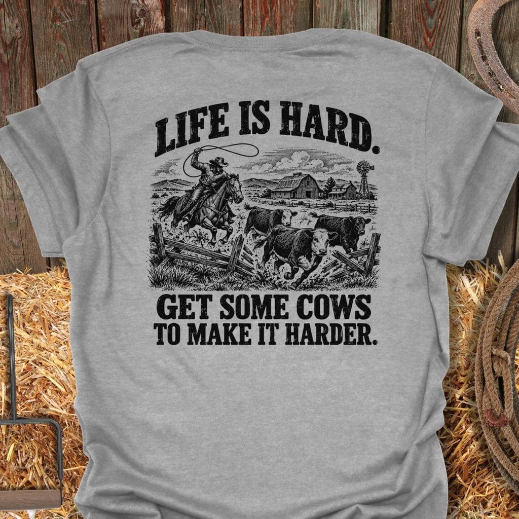 Latigo Cowboy Life Is Hard Back Tee T-Shirt S / Sport Grey