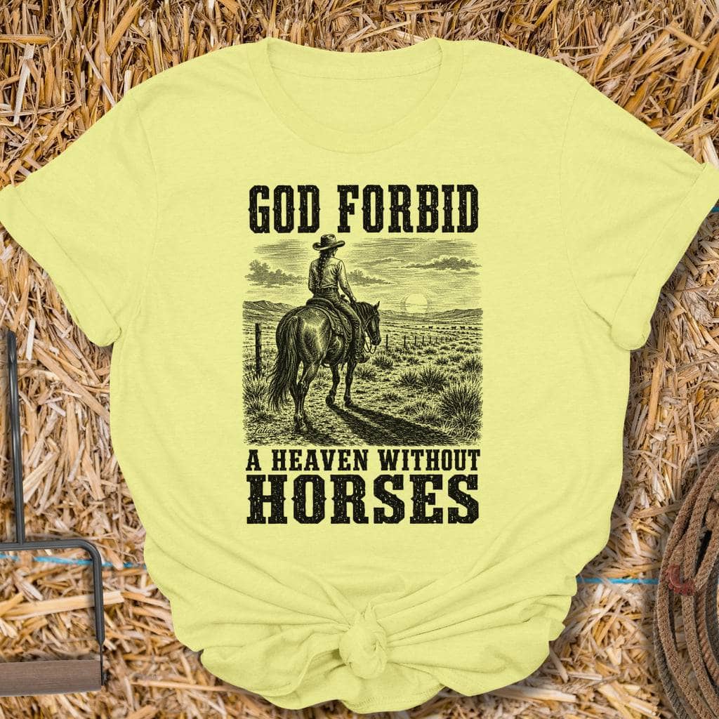 Printify T-Shirt Cornsilk / S Heaven Without Horses Tee