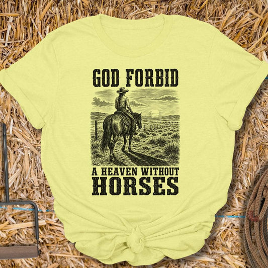 Printify T-Shirt Cornsilk / S Heaven Without Horses Tee