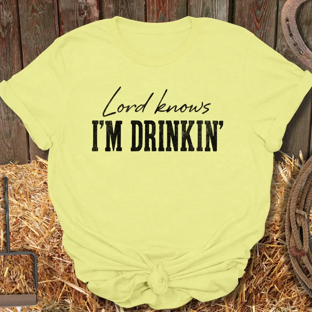 Printify T-Shirt Cornsilk / S Lord Knows I'm Drinkin' Tee