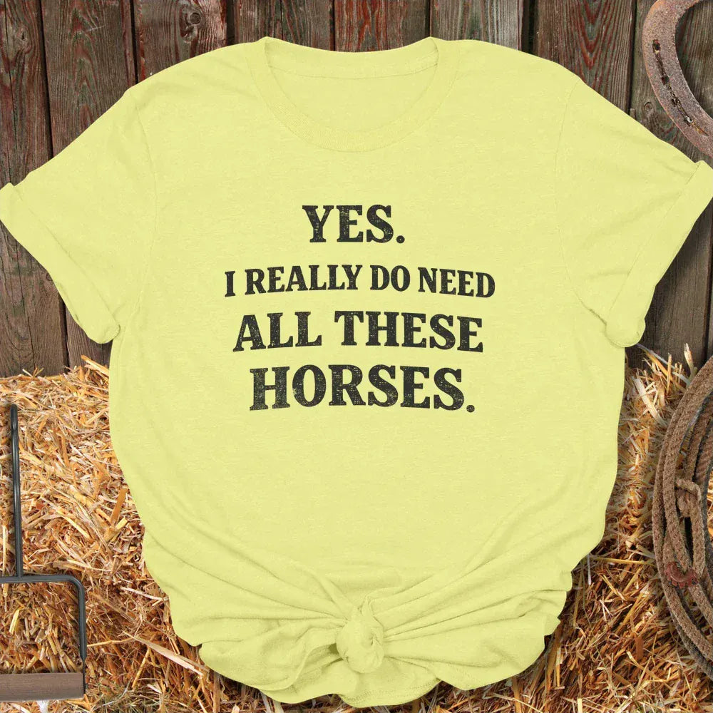 Printify T-Shirt Cornsilk / S Need Horses Tee