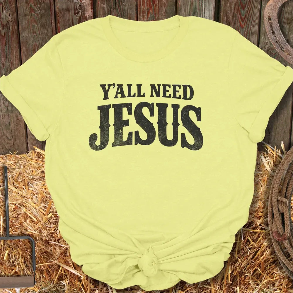 Printify T-Shirt Cornsilk / S Need Jesus Tee