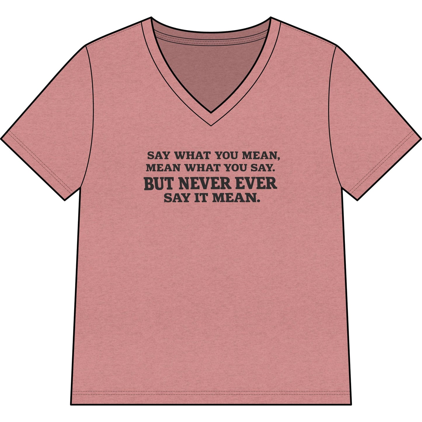 Printify T-Shirt Heather Mauve / S Say What You Mean Relaxed V-Neck Tee