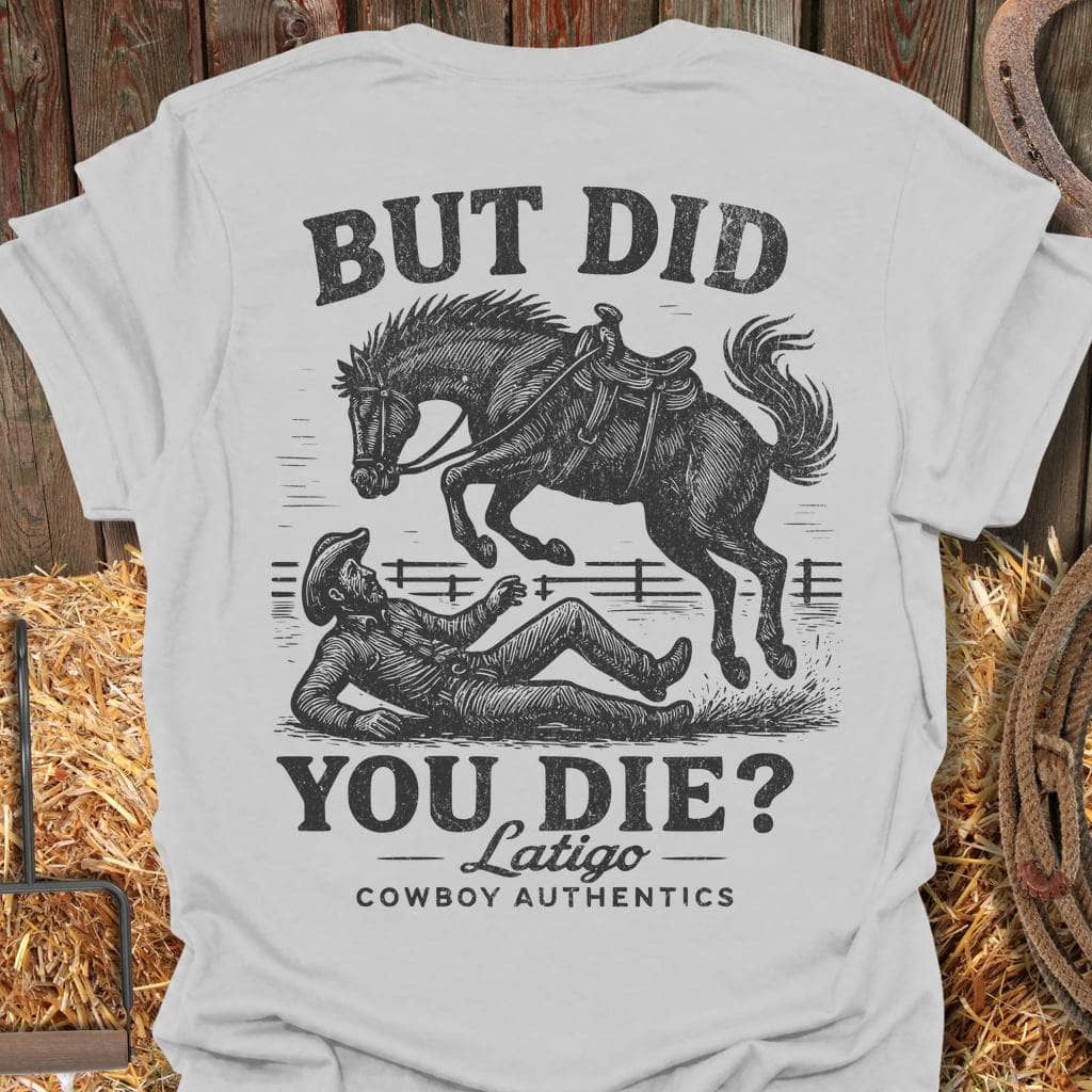 Printify T-Shirt Ice Grey / 4XL But Did You Die Big Country Tee