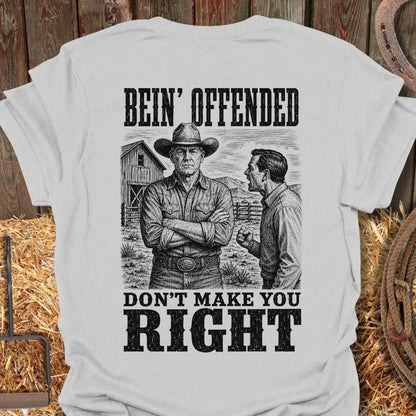 Printify T-Shirt Ice Grey / S Bein' Offended Tee