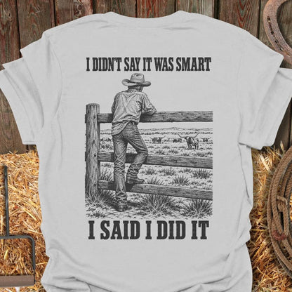 Printify T-Shirt Ice Grey / S Said I Did It Tee