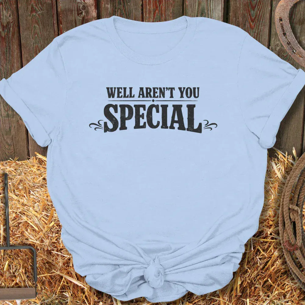 Printify T-Shirt Light Blue / S Aren't You Special Tee