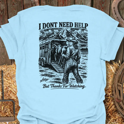 Printify T-Shirt Light Blue / S I Don't Need Help Tee