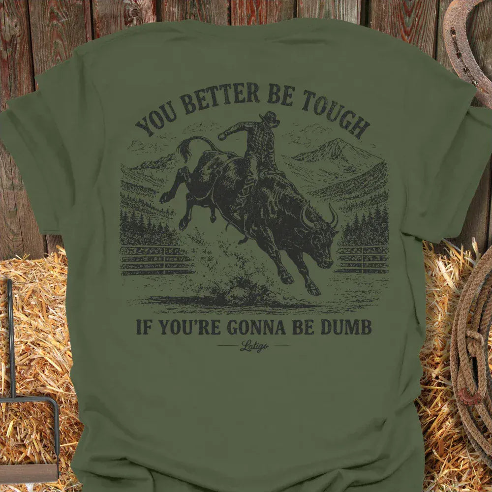 Printify T-Shirt Military Green / S Be Tough Tee