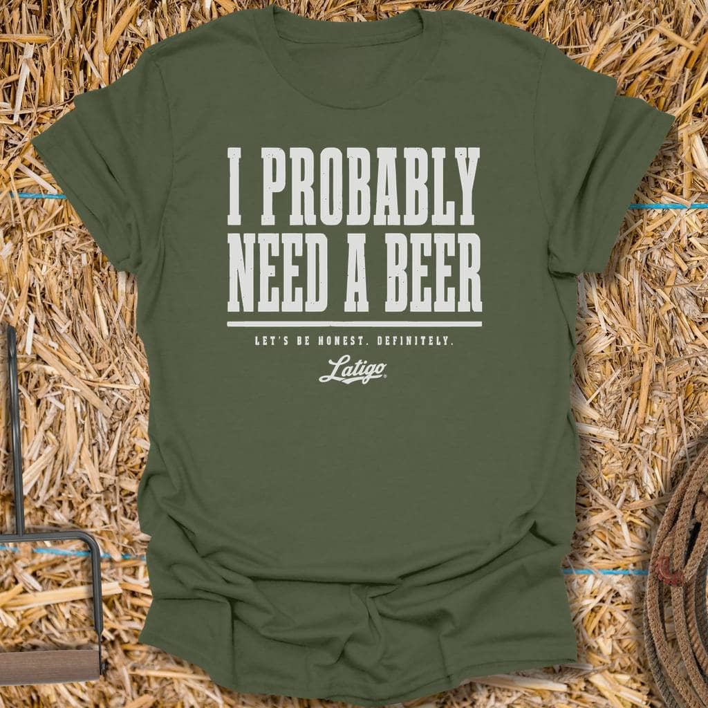 Printify T-Shirt Military Green / S Need A Beer Tee