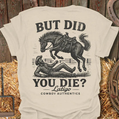 Printify T-Shirt Natural / S Did You Die Tee