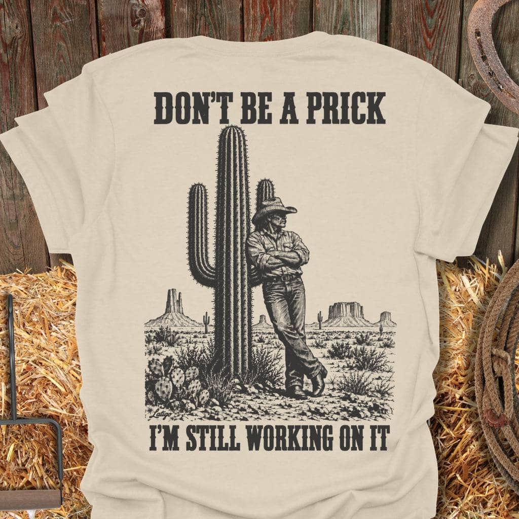 Printify T-Shirt Natural / S Don't Be A Prick Tee