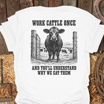 Printify T-Shirt S / White Work Cattle Tee