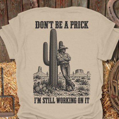 Printify T-Shirt Sand / S Don't Be A Prick Tee