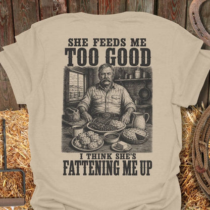 Printify T-Shirt Sand / S Fattening Me Up Tee