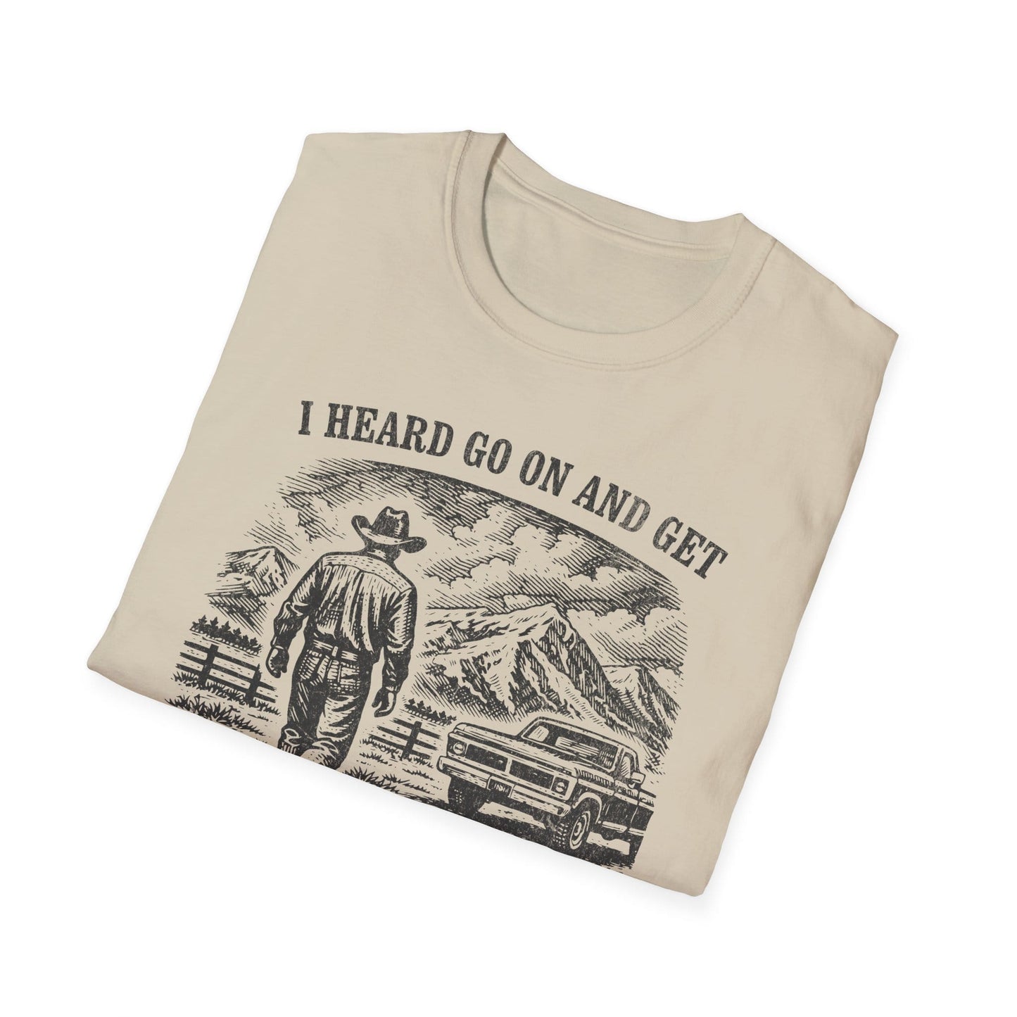 Printify T-Shirt Sand / S Go On Get Front Only Tee