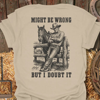 Printify T-Shirt Sand / S Might Be Wrong Tee