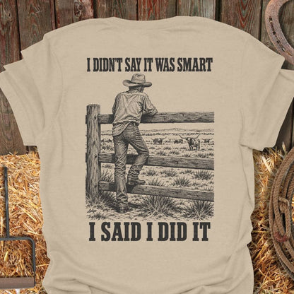 Printify T-Shirt Sand / S Said I Did It Tee