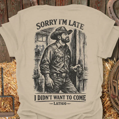 Printify T-Shirt Sand / S Sorry I'm Late Tee