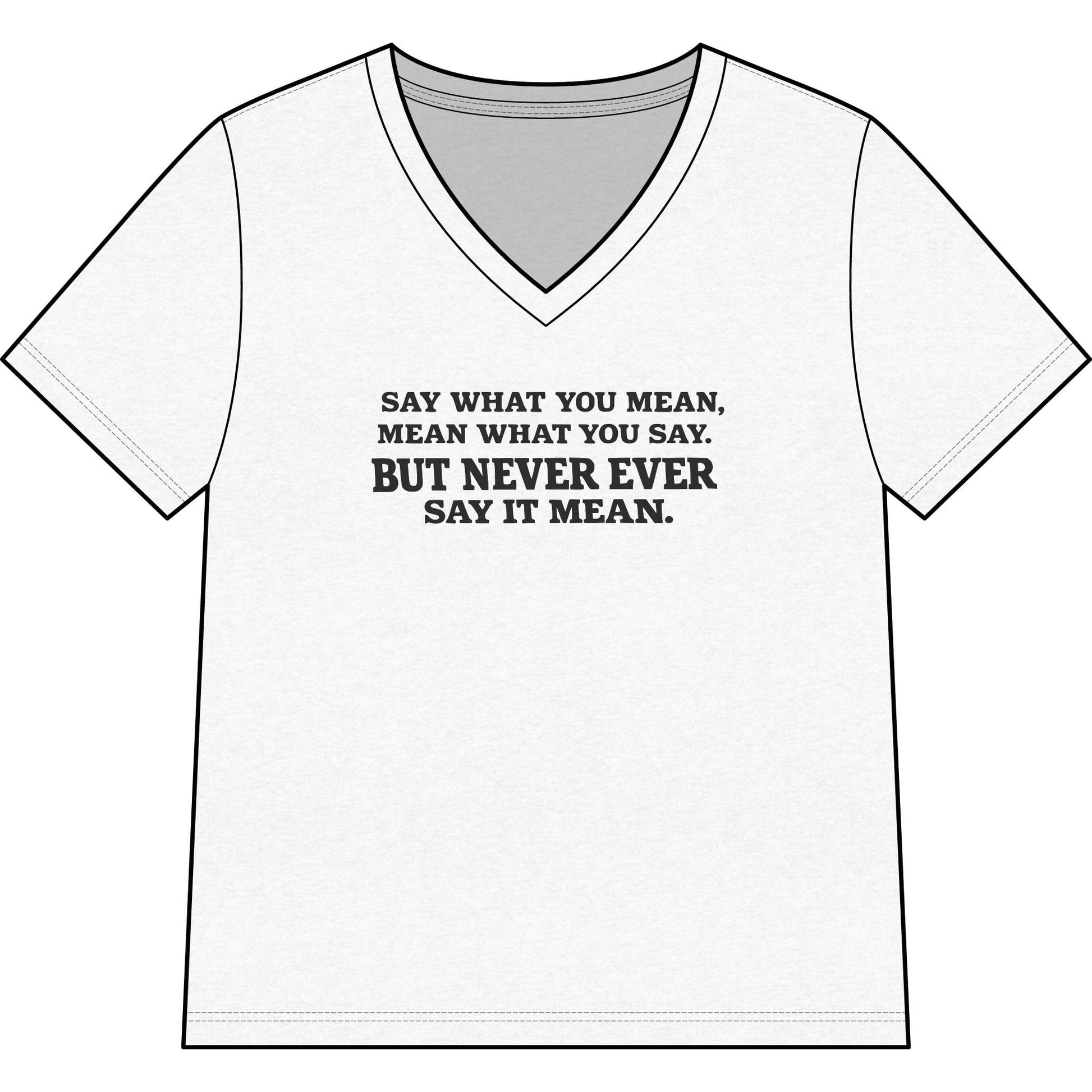 Printify T-Shirt Solid White Blend / S Say What You Mean Relaxed V-Neck Tee