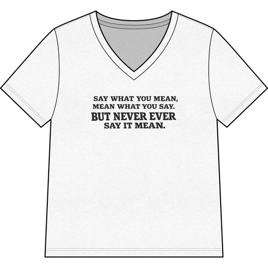 Printify T-Shirt Solid White Blend / S Say What You Mean Relaxed V-Neck Tee