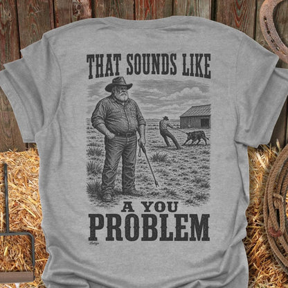 Printify T-Shirt Sport Grey / S You Problem Tee