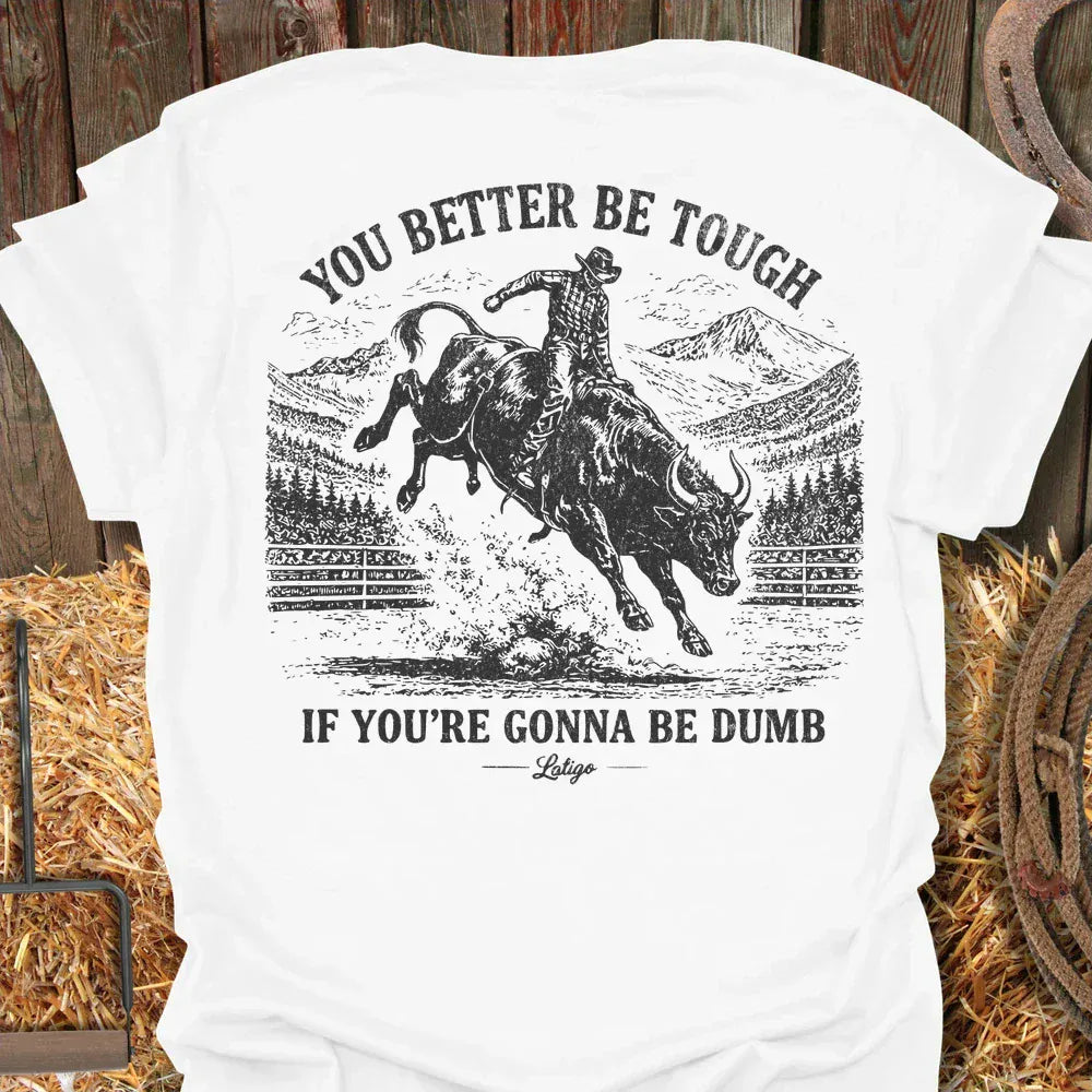 Printify T-Shirt White / S Be Tough Tee