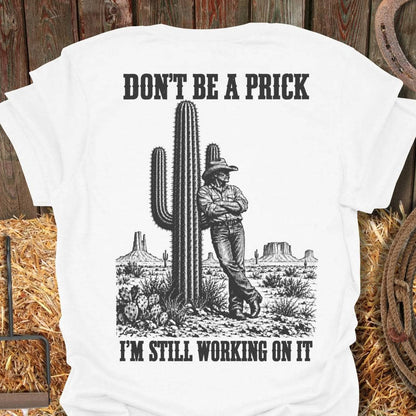 Printify T-Shirt White / S Don't Be A Prick Tee