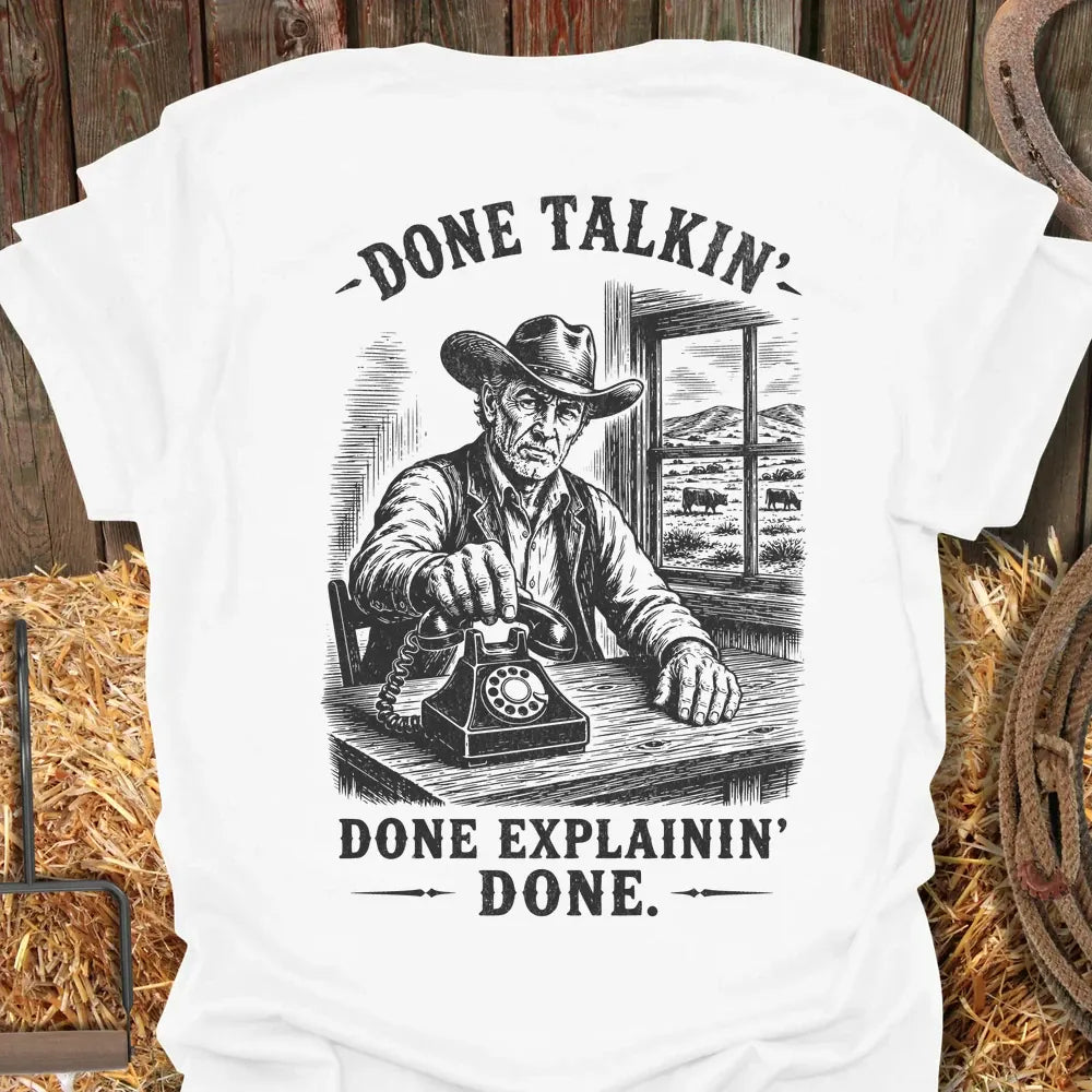 Printify T-Shirt White / S Done Talkin Tee