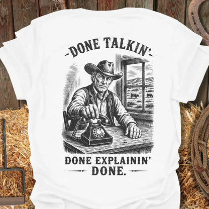 Printify T-Shirt White / S Done Talkin Tee