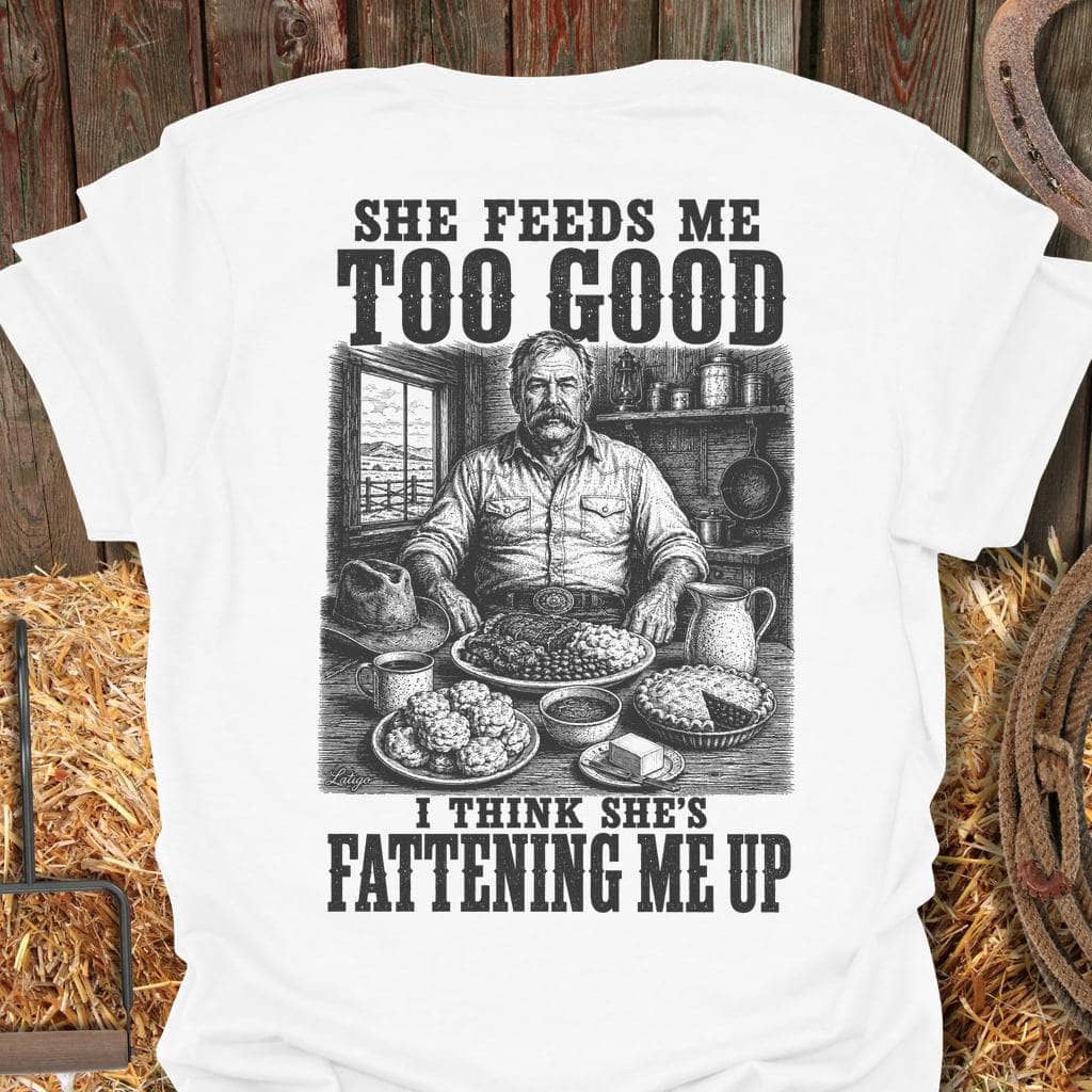 Printify T-Shirt White / S Fattening Me Up Tee