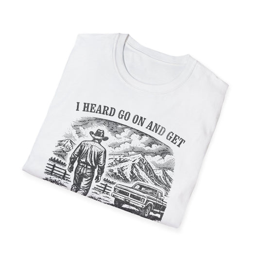 Printify T-Shirt White / S Go On Get Front Only Tee