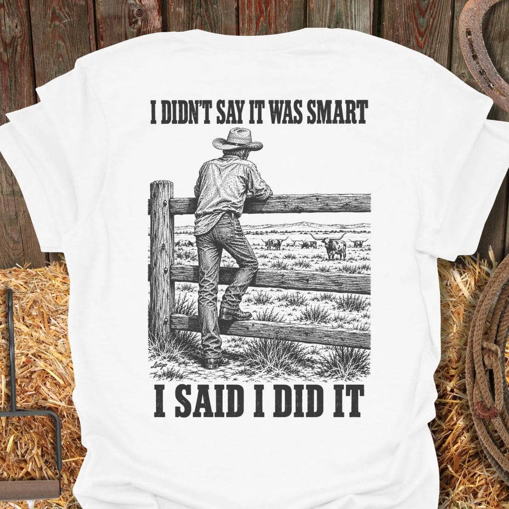 Printify T-Shirt White / S Said I Did It Tee